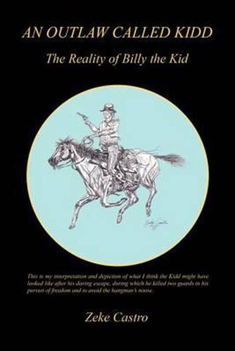 Cover image for An Outlaw Called Kidd - The Reality of Billy the Kid