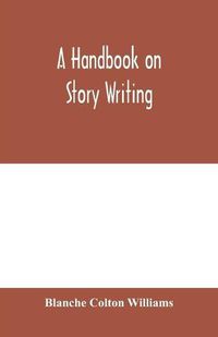 Cover image for A handbook on story writing