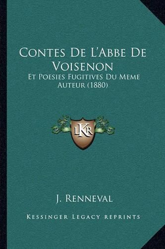 Cover image for Contes de L'Abbe de Voisenon: Et Poesies Fugitives Du Meme Auteur (1880)