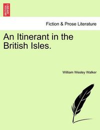 Cover image for An Itinerant in the British Isles.