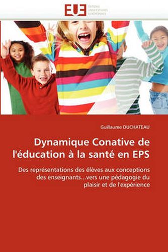 Cover image for Dynamique Conative de L'Education a la Sante En EPS