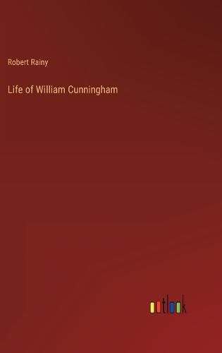 Cover image for Life of William Cunningham