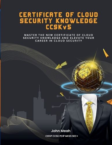 Cover image for Certificate of Cloud Security Knowledge CCSKv5