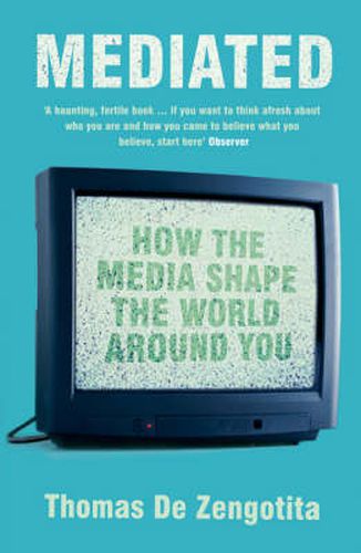Cover image for Mediated: How the Media Shape the World Around You