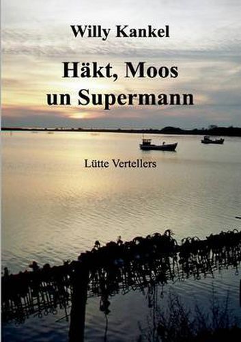 Cover image for Hakt, Moos un Supermann: Lutte Vertellers