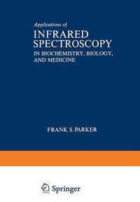 Cover image for Applications of Infrared Spectroscopy in Biochemistry, Biology, and Medicine