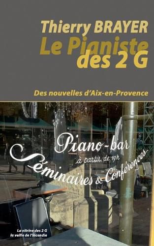 Cover image for Le Pianiste des 2 G: Des nouvelles d'Aix-en-Provence