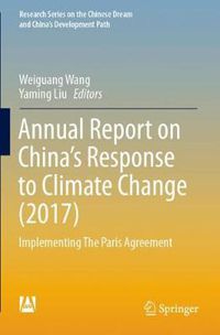 Cover image for Annual Report on China's Response to Climate Change (2017): Implementing The Paris Agreement