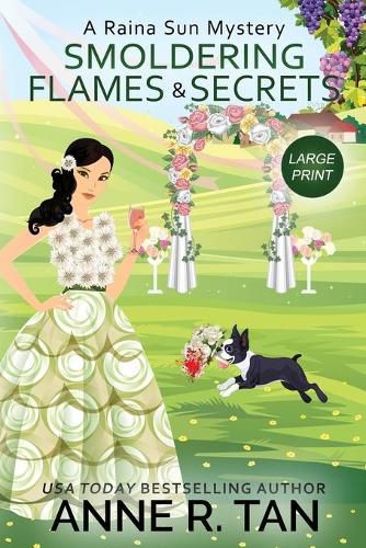 Cover image for Smoldering Flames and Secrets: A Raina Sun Mystery (Large Print Edition): A Chinese Cozy Mystery