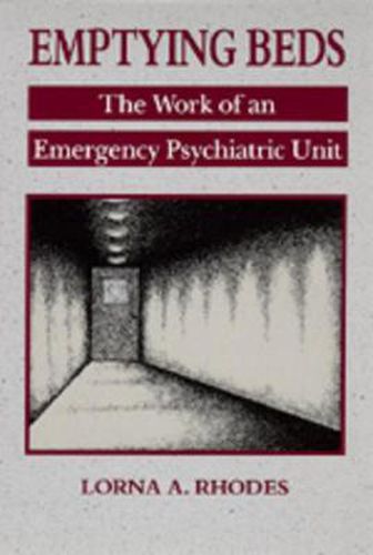 Cover image for Emptying Beds: The Work of an Emergency Psychiatric Unit