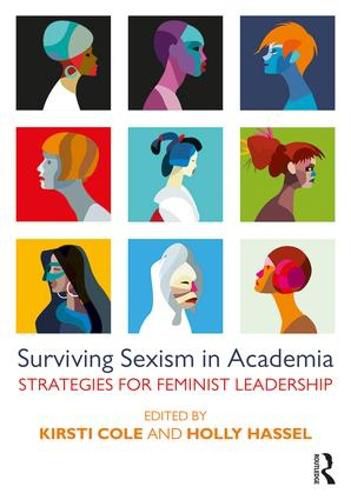 Cover image for Surviving Sexism in Academia: Strategies for Feminist Leadership