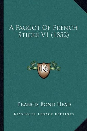 A Faggot of French Sticks V1 (1852)