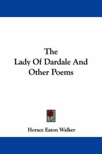 Cover image for The Lady of Dardale and Other Poems