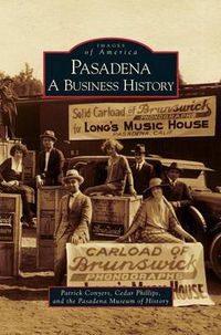 Cover image for Pasadena: A Business History