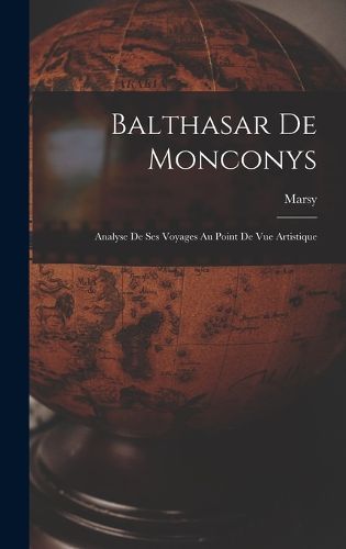 Cover image for Balthasar De Monconys