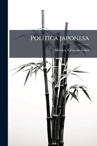 Cover image for Pol Tica Japonesa: Imperialismo E Democracia