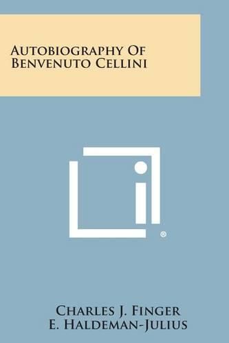 Autobiography of Benvenuto Cellini