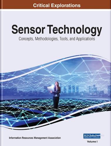 Cover image for Sensor Technology: Concepts, Methodologies, Tools, and Applications