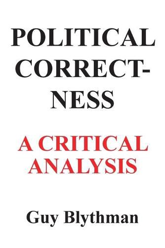 Cover image for Political Correctness: A Critical Analysis