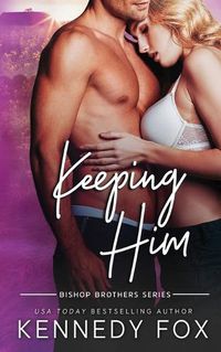 Cover image for Keeping Him