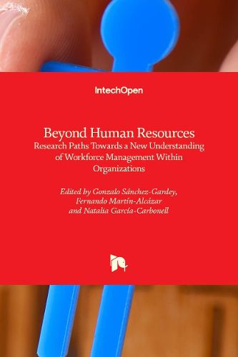 Cover image for Beyond Human Resources: Research Paths Towards a New Understanding of Workforce Management Within Organizations