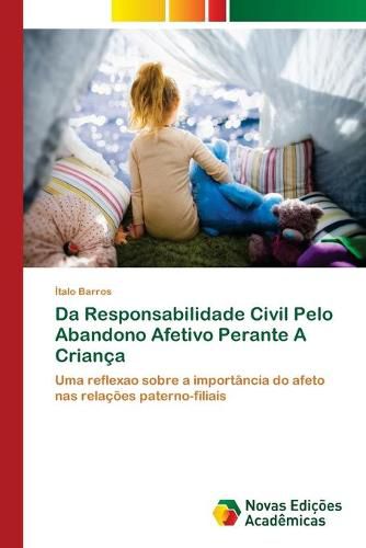 Cover image for Da Responsabilidade Civil Pelo Abandono Afetivo Perante A Crianca