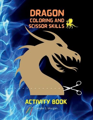 Cover image for Dragonn Coloring and Scissor Skills Activity Book