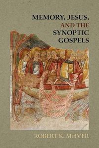 Cover image for Memory, Jesus, and the Synoptic Gospels