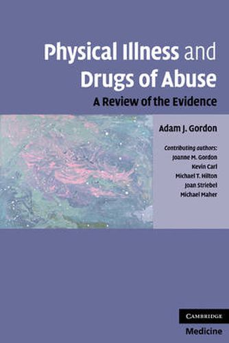 Cover image for Physical Illness and Drugs of Abuse: A Review of the Evidence