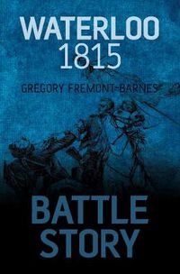 Cover image for Waterloo 1815: Battle Story