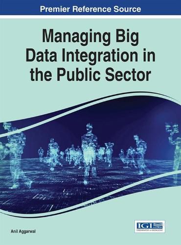 Cover image for Managing Big Data Integration in the Public Sector