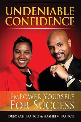 Cover image for Undeniable Confidence: Empower Yourself For Success