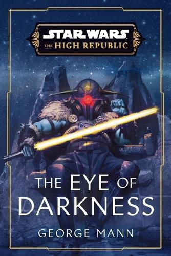 Star Wars: The Eye of Darkness (The High Republic)