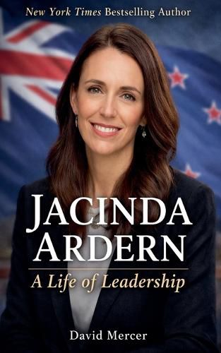 Cover image for Jacinda Ardern A Life of Leadership