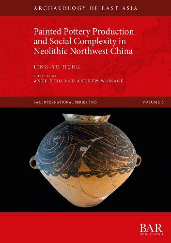 Cover image for Painted Pottery Production and Social Complexity in Neolithic Northwest China