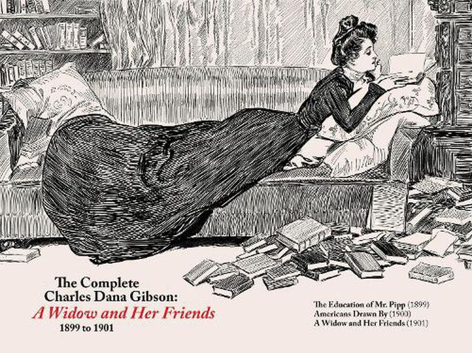 Cover image for The Complete CD Gibson -- a Widow and Her Friends (1899-1901)
