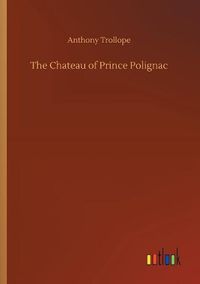 Cover image for The Chateau of Prince Polignac