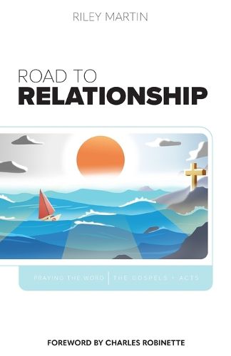 Cover image for Road to Relationship - Praying the Word - the Gospels + Acts