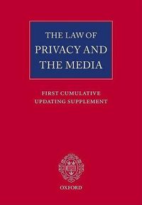 Cover image for The Law of Privacy and the Media: First Cumulative Updating Supplement