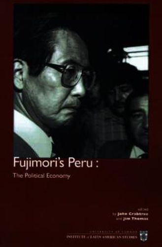 Cover image for Fujimori's Peru: The Political Economy