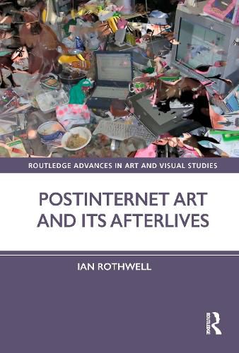 Cover image for Postinternet Art and Its Afterlives