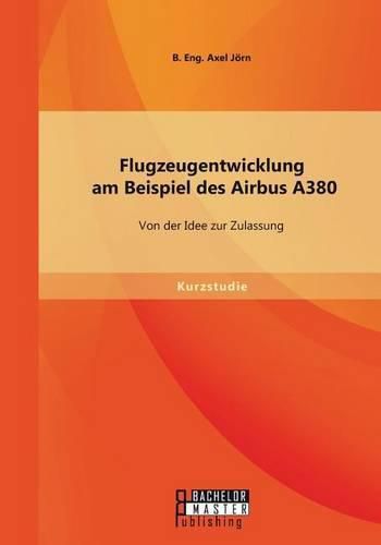 Cover image for Flugzeugentwicklung am Beispiel des Airbus A380: Von der Idee zur Zulassung