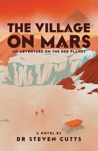 Cover image for The Viking Village On Mars: An Adventure on the Red Planet