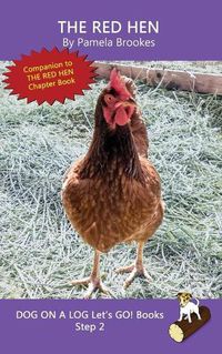 Cover image for The Red Hen: Sound-Out Phonics Books Help Developing Readers, including Students with Dyslexia, Learn to Read (Step 2 in a Systematic Series of Decodable Books)