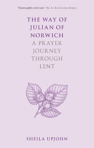 Cover image for The Way of Julian of Norwich: A Prayer Journey Through Lent