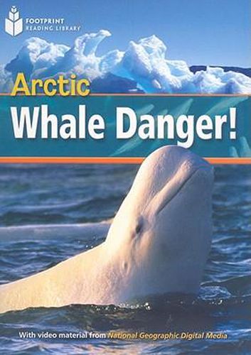 Cover image for Arctic Whale Danger!: Footprint Reading Library 1