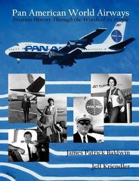 Cover image for Pan American World Airways Aviation History Through the Words of Its People