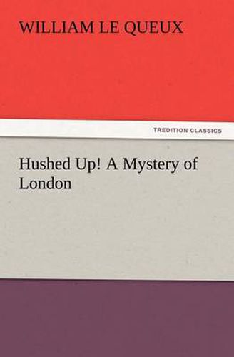 Cover image for Hushed Up! A Mystery of London