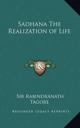 Sadhana the Realization of Life