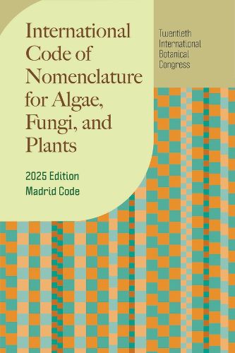 Cover image for International Code of Nomenclature for algae, fungi, and plants (Madrid Code)